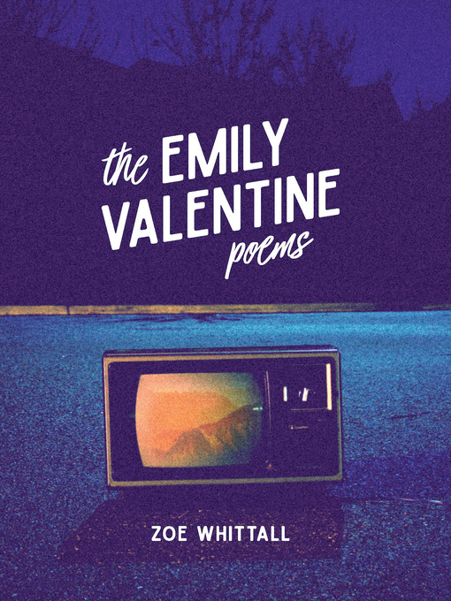 Title details for The Emily Valentine Poems by Zoe Whittall - Available